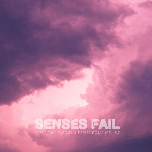 Senses Fail: Pull the Thorns from Your Heart