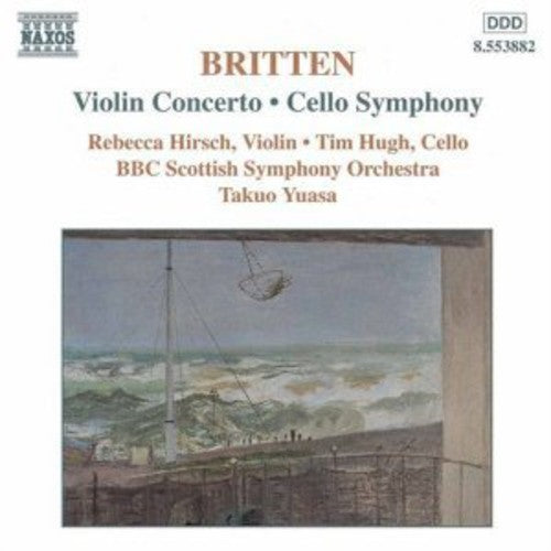 Britten / Hirsch / Hugh / Yuasa: Violin Concerto / Cello Symphony