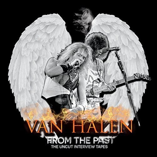 Van Halen: From The Past: The Uncut Interview Tapes