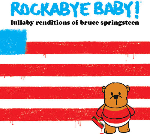 Rockabye Baby!: Lullaby Renditions of Bruce Springsteen