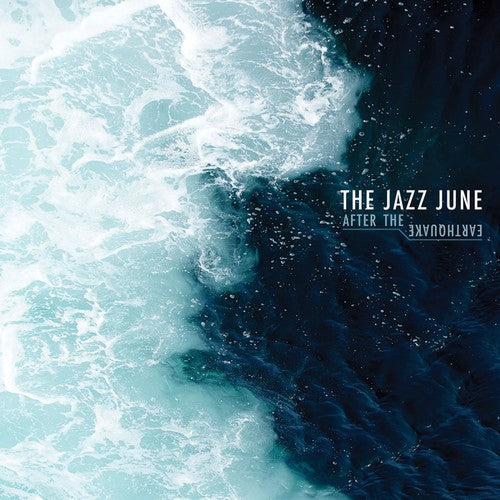 Jazz June: After the Earthquake