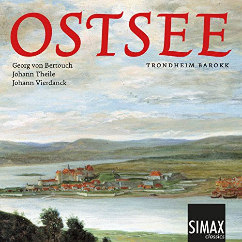 Bertouch / Trondheim Barokk / Dalheim / Kielland: Ostsee