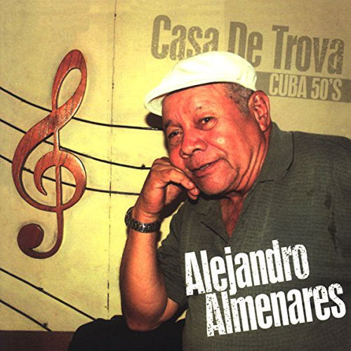 Almenares, Alejandro: Casa de Trova-Cuba 50s