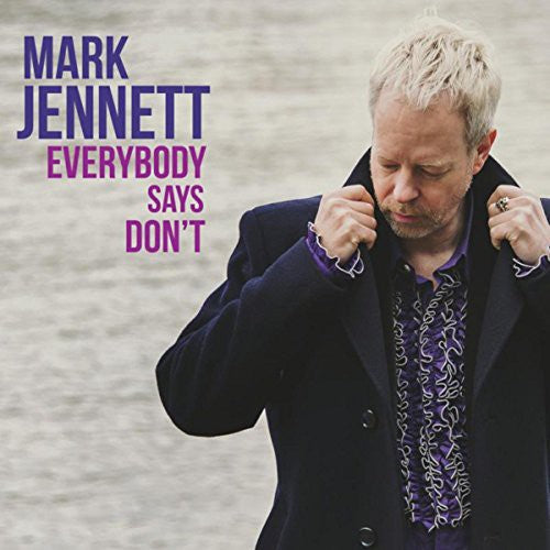 Jennett, Mark: Everybody Says Don't