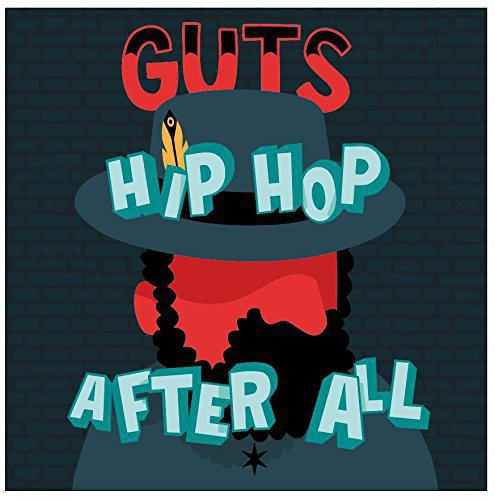 Guts: Hip Hop After All