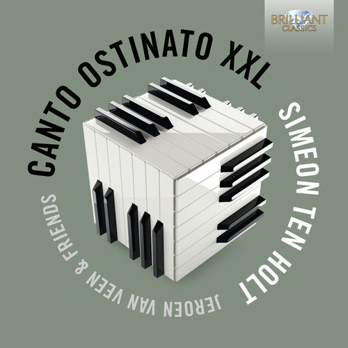 Ten Holt / Van Veen, J. / Van Veen, S / Bergmann: Canto Ostinato XXL