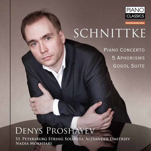 Schnittke / Proshayev / Mokhtari / st. Petersburg: Pno Con Aphorisms Gogol Suite