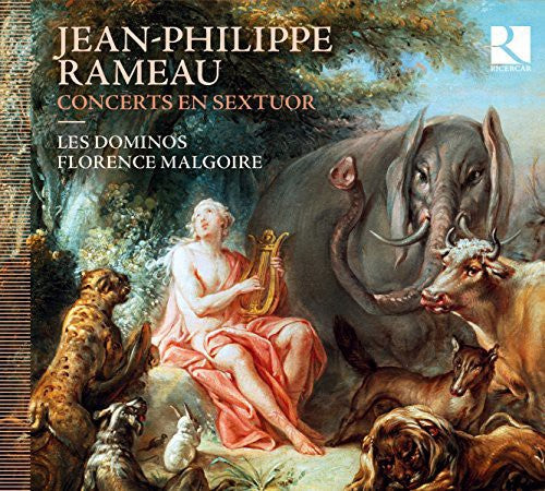 Rameau / Les Dominos: Concerts en Sextuor