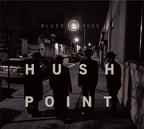 Hush Point: Blues & Reds