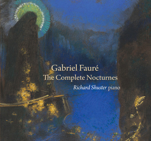 Faure / Richard Shuster: Comp Nocturnes