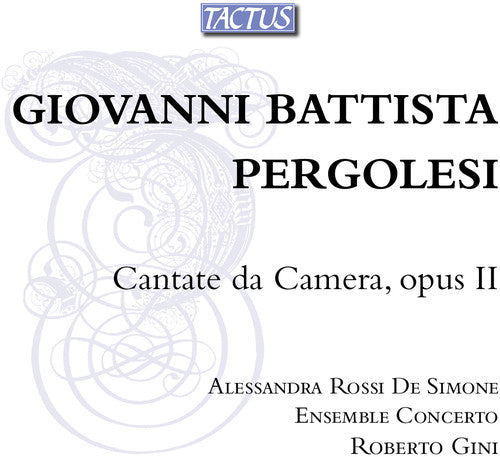 Pergolesi / Rossi De Simone / Ens Concerto / Gini: Cantate Da Camera 2