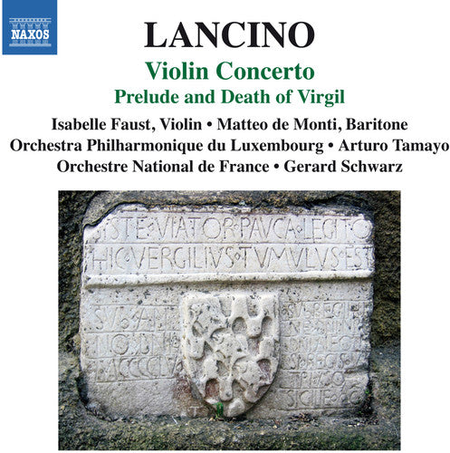 Lancino / De Monti / Orchestre National De France: Prelude & Death of Virgil & VLN Con