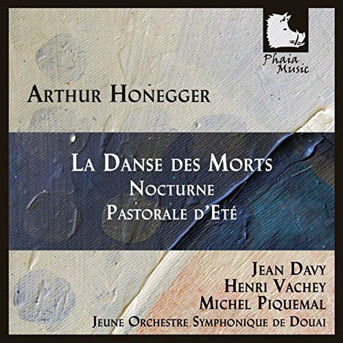 Honegger / Davy / Vachey / Piquemal Orch Sym De: La Danse Des Morts Nocturne & Pastorale Dete