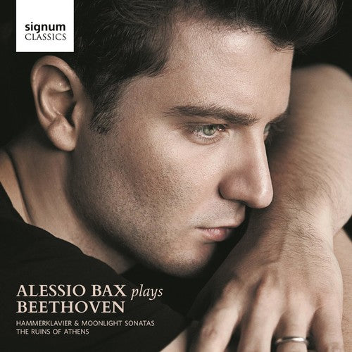 Beethoven / Alessio Bax: Alessio Bax Plays Beethoven-Hammerklavier & Moonlight Sonatas