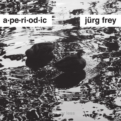 Frey / a.Pe.Ri.Od.Ic: More or Less