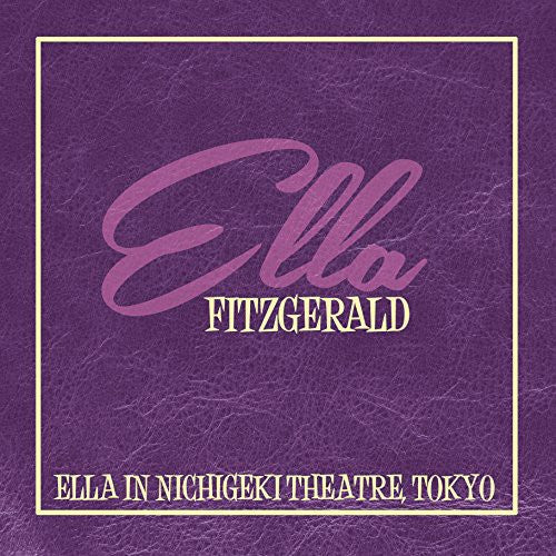 Fitzgerald, Ella: Ella in Nichigeki Theatre: Tokyo