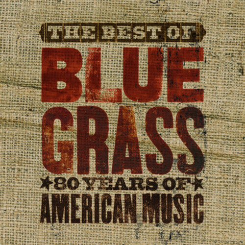 Best of Can't You Hear Me Callin: Bluegrass 80: The Best Of Can't You Hear Me Callin': Bluegrass - 80 Years Of American Music