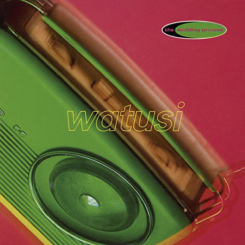 Wedding Present: Watusi