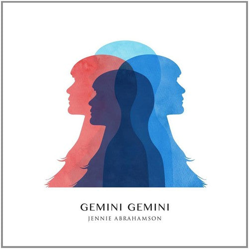 Abrahamson, Jennie: Gemini Gemini