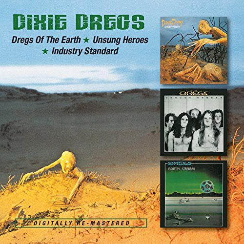 Dixie Dregs: Dregs of the Earth , Unsung Heroes , Industry Standard