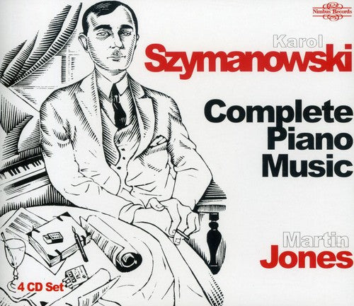 Szymanowski / Jones: Complete Piano Music