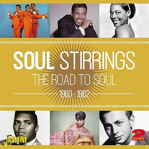 Soul Stirrings: Road to Soul 1960-62 / Various: Soul Stirrings: Road to Soul 1960-62 / Various