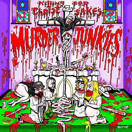 Murder Junkies: Killing for Christ Sakes