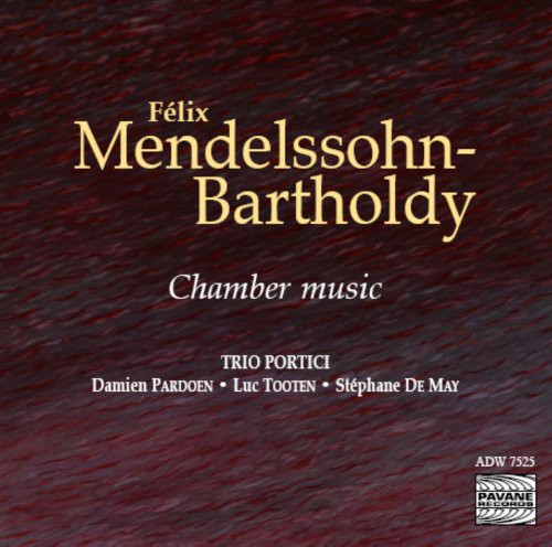 Mendelssohn-Bartholdy / Trio Portici: Chamber Music