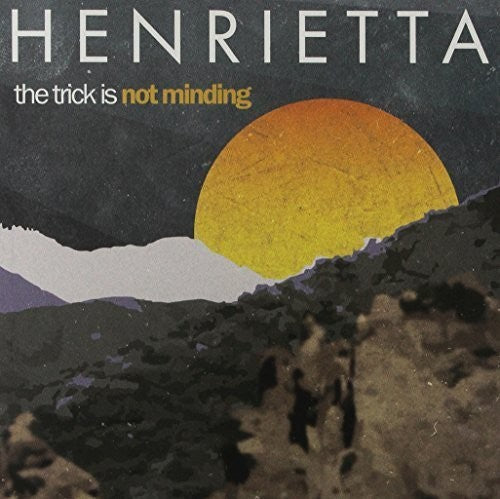 Henrietta: Trick Is Not Minding