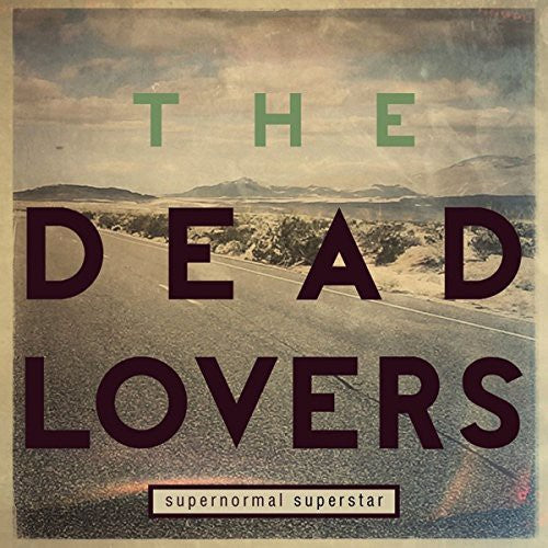 Dead Lovers: Supernormal Superstar