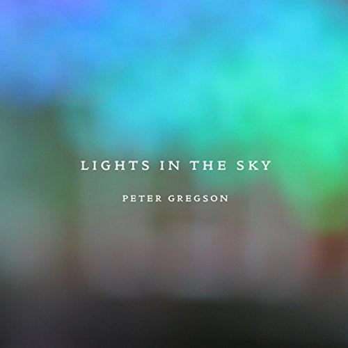 Gregson, Peter: Lights in the Sky