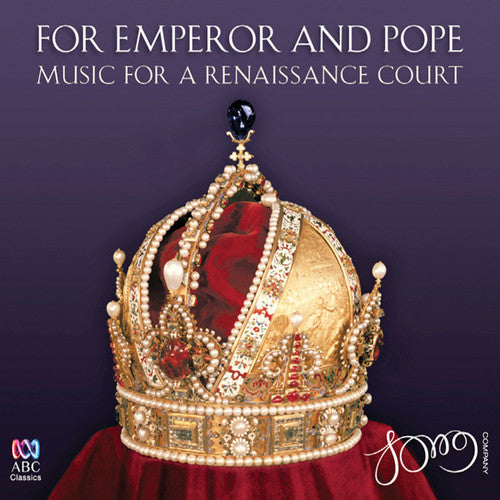 Issac / Song Company: For Emperor & Pope: Music for a Renaissance Court