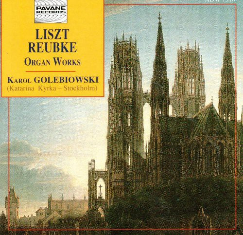 Liszt / Reubke / Gilebiowski: Organ Works 3