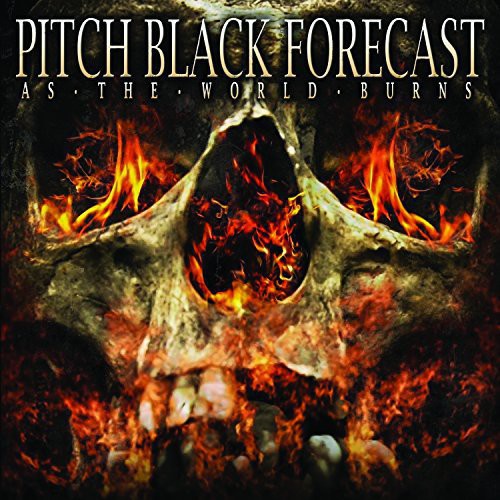 Pitch Black Forecast: As the World Burns