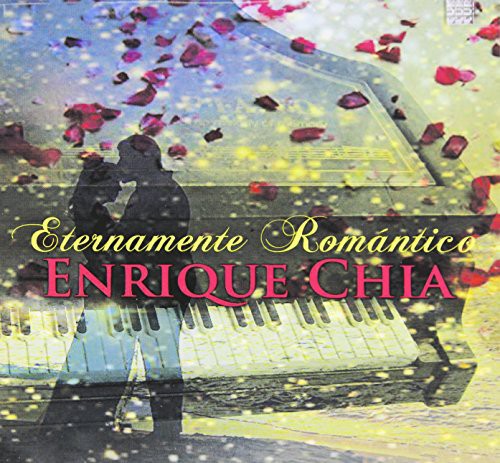 Chia, Enrique: Eternamente Romantico