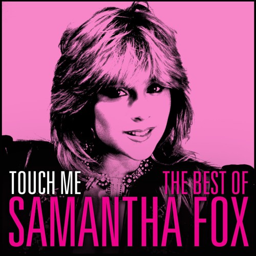 Fox, Samantha: Touch Me-The Very Best of