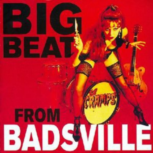 Cramps: Big Beat from Badsville