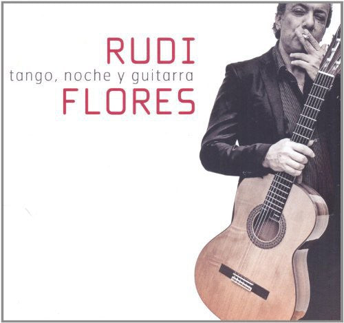 Flores, Rudi: Tango Noche y Guitarra