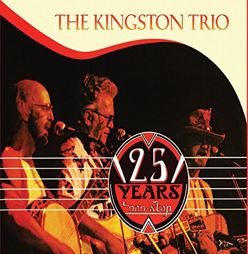 Kingston Trio: 25 Years Nonstop