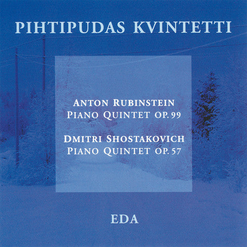 Rubinstein / Shostakovich / Pihtipudas Quintet: Piano Quintets