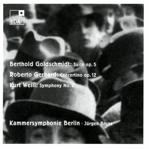 Goldschmidt / Gerhard / Weill / Bruns: Orchestral Music