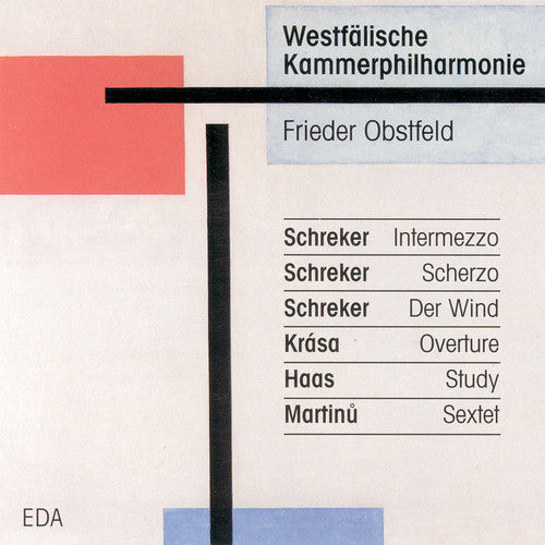 Schreker / Krasa / Haas / Martinu / Westphalia: Chamber Music