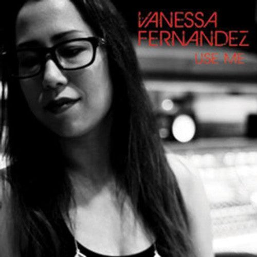 Fernandez, Vanessa: Use Me