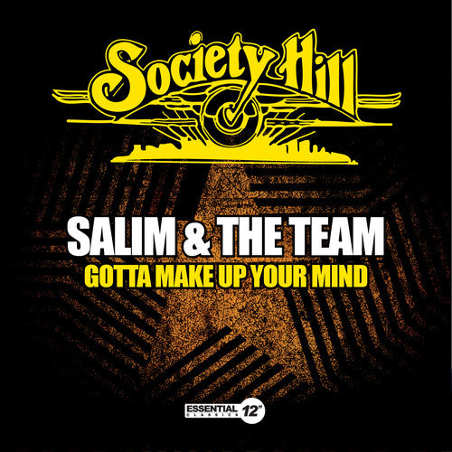 Salim & Team: Gotta Make Up Your Mind