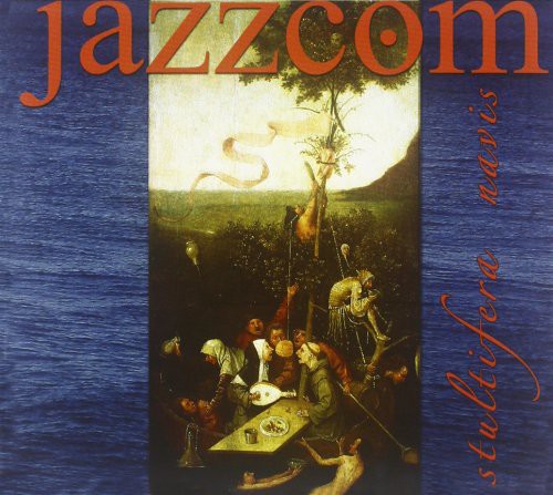 Jazzcom: Stultifera Navis