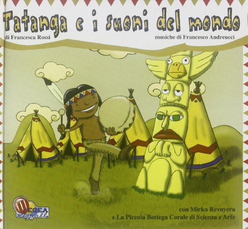 Rossi, Francesca: Tatanga E I Suoni Del Mondo
