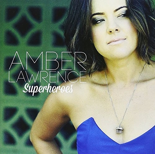 Lawrence, Amber: Superheroes