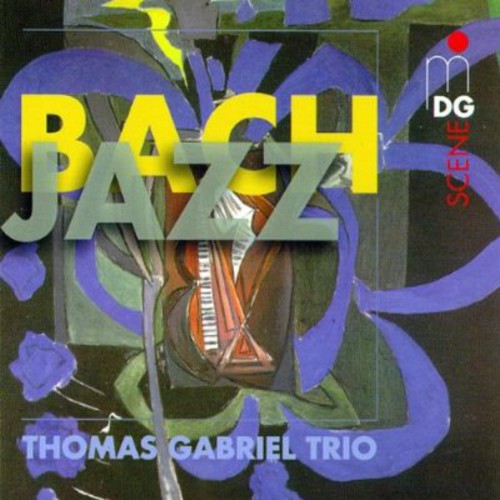 Bach / Thomas Gabriel Trio: Bach-Jazz