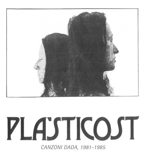 Pla'Sticost: Canzoni Dada 1981-85