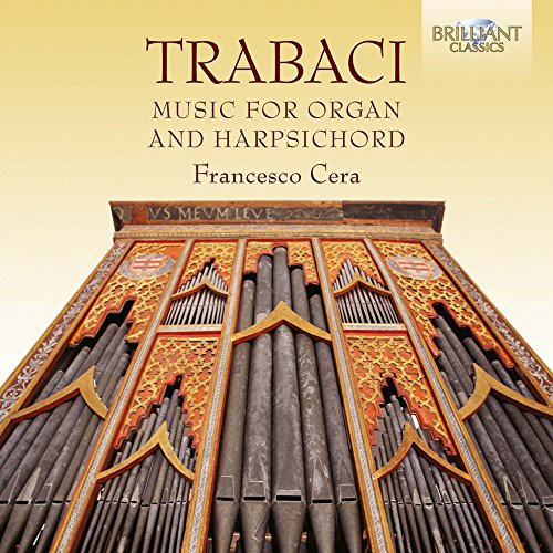 Trabaci / Cera: Music for Organ & Harpsichord